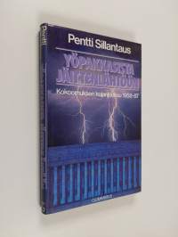 Yöpakkasista jäittenlähtöön : kokoomuksen kujanjuoksu 1958-87