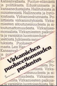 Virkamiehen näkökulmasta, 1979. 1.p. Virkamiehen puolueettomuuden puolustus.