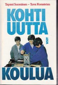Kohti uutta koulua, 1983. Freinet -pedagogiikan suhde uusiin koulutusajatuksiin vertailussa.