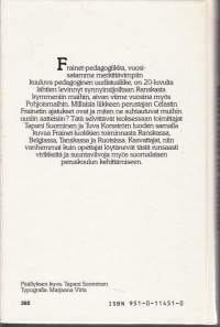 Kohti uutta koulua, 1983. Freinet -pedagogiikan suhde uusiin koulutusajatuksiin vertailussa.