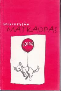 Selviytyjän matkaopas, 2000. Syöpään sairastuminen tarkoittaa usein elämänmuutosta, joka vaikuttaa eri elämänalueisiin ja herättää joukon kysymyksiä. Mitä nyt?