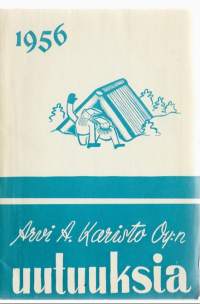 Arvi A Karisto uutuuksia 1956  kirjaesite 47 sivua