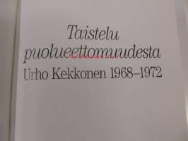 Taistelu puolueettomuudesta - Urho Kekkonen 1968-1972
