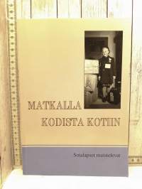 Matkalla kodista kotiin - Sotalapset muistelevat