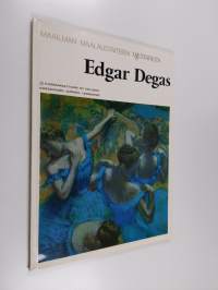 Maailman maalaustaiteen mestareita : Edgar Degas
