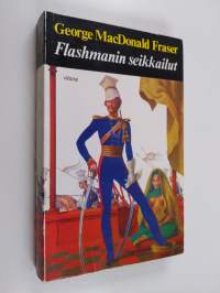 Flashmanin seikkailut : Ensimmäinen - vuodet 1839-1842 käsittävä - paketti Flashmanin papereita