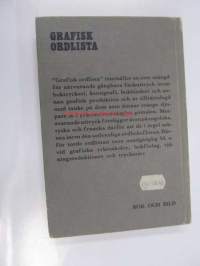 Grafisk ordlista. Svenska fackuttryck och deras översättning till engelska, tyska och franska