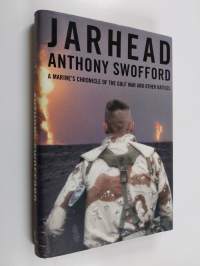 Jarhead - A Marine&#039;s Chronicle of the Gulf War and Other Battles