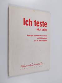 Ich teste mich selbst : neuartiges systematisches Lehrbuch mit 50 Schachtests zur Prüfung und Hebung der Spielstärke