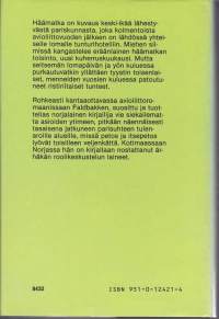 Häämatka, 1984. 2.p. Rohkeasti kantaaottava avioliittoromaani.