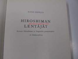 Hiroshiman lentäjät : Kuvaus Hiroshiman ja Nagasakin pommittajista