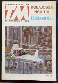 Tekniikan Maailma - 16/1966 - Lokakuu I - Koeajossa ja artikkeleissa mm. NSU 110 ja kansankopteri