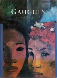 Gauguin (Taidekirja, elämäkerta, suuret taiteilijat)