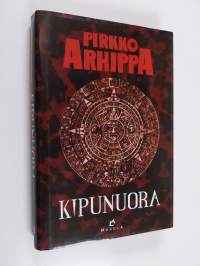 Kipunuora : jännitysromaani