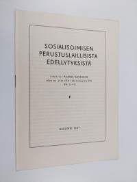 Sosialisoimisen perustuslaillisista edellytyksistä : alustus yleisillä lakimiespäivillä 29.5.47