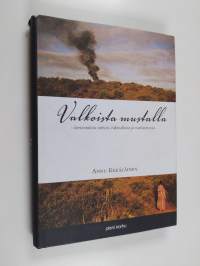 Valkoista mustalla : kertomuksia väristä, väkivallasta ja vaeltamisesta