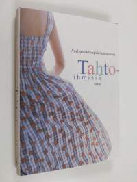 Tahtoihmisiä : novelleja