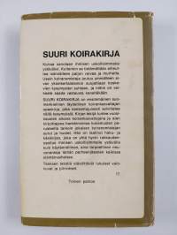 Suuri koirakirja - käsikirja koiranystäville ; 184 piirrosta, yksi- ja monivärisiä valokuvia