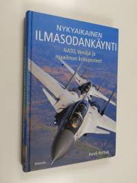 Nykyaikainen ilmasodankäynti : NATO, Venäjä ja maailman kriisipisteet
