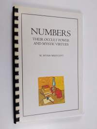 Numbers - Their Occult Power and Mystic Virtue