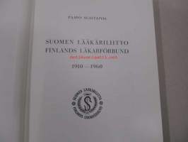 Suomen Lääkäriliitto - Finlands Läkarförbund 1910-1960