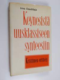 Keynesistä uusklassiseen synteesiin - kriittinen erittely