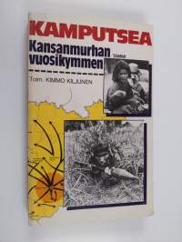 Kamputsea : kansanmurhan vuosikymmen