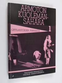 Oppilastöiden parhaita 1 : 1980-1982 Armoton kuolemansahara