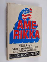 Oi Amerikka : mitä jokaisen tytön ja pojan tulee tietää Yhdysvaltain politiikasta (signeerattu)