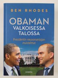 Obaman Valkoisessa talossa : presidentin neuvonantajan muistelmat (UUSI)