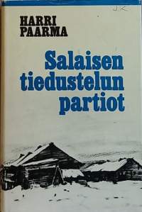 Salaisen tiedustelun partiot 1940 - 1945. (Sotahistoria)