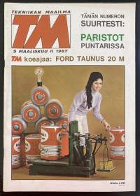 Tekniikan Maailma - 5/1967 - Koeajossa ja artikkeleissa mm. Ford Taunus 20 M ja venäläinen moottorireki