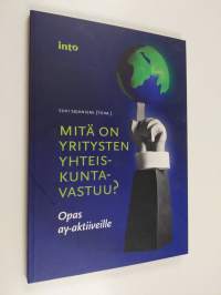 Mitä on yritysten yhteiskuntavastuu? : opas ay-aktiiveille