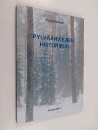 Pylväänviejien historiikki