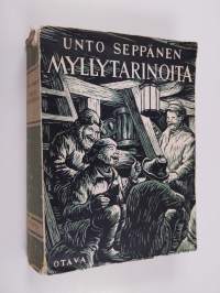 Myllytarinoita : Valikoima teoksista Myllytuvan tarinoita ja Myllykylän juhlaa