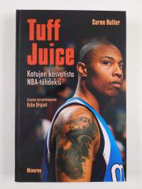 Tuff Juice : katujen kasvatista NBA-tähdeksi (UUSI)