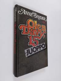 Olen Davy, 15 - juoppo