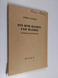 Aus dem Handel und Wandel alter und neuer Zeit