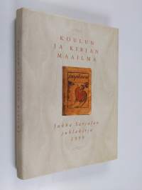 Koulun ja kirjan maailma : juhlakirja Jukka Sarjalan täyttäessä 60 vuotta 18.12.1999