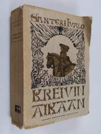 Kreivin aikaan : historiallinen romaani