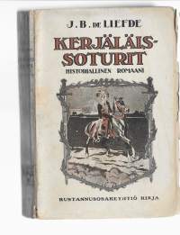 Kerjäläissoturit : historiallinen romaaniThe beggars, suomiKirjaLiefde, J. B. de ; Henkilö Forsman, Kaarlo,Kirja 1917.