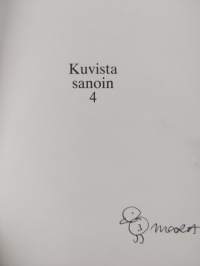 Kuvista sanoin : ajatuksia valokuvasta 4 (signeerattu)