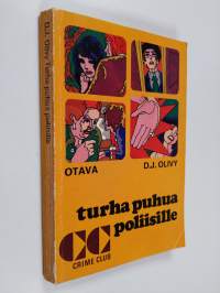 Turha puhua poliisille