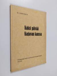 Kaksi päivää Kagavan kanssa hänen käydessään Suomessa heinäk 16.-18. päivinä 1936