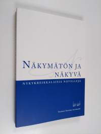 Näkymätön ja näkyvä : nykykreikkalaisia novelleja