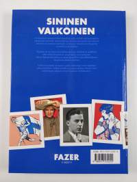 Sininen ja valkoinen : suomalaisten rakkaimmat sävelmät 1917-1992