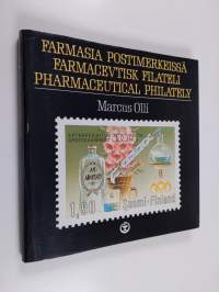 Farmasia postimerkeissä = Farmacevtisk filateli = Pharmaceutical philately