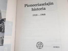 Pioneeriaselajin historia 1918-1968