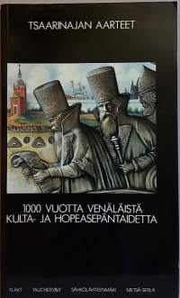 Tsaarinajan aarteet - 1000 vuotta venäläistä kulta- ja hopeasepäntaidetta. (Muotoilu, käsityötaide, hopea, kulta)