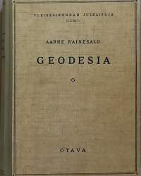Geodesia - Yleisesikunnan julkaisuja.(Maanmittausoppi)